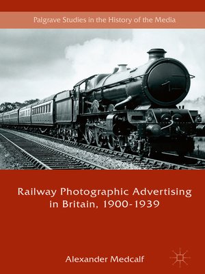 cover image of Railway Photographic Advertising in Britain, 1900-1939